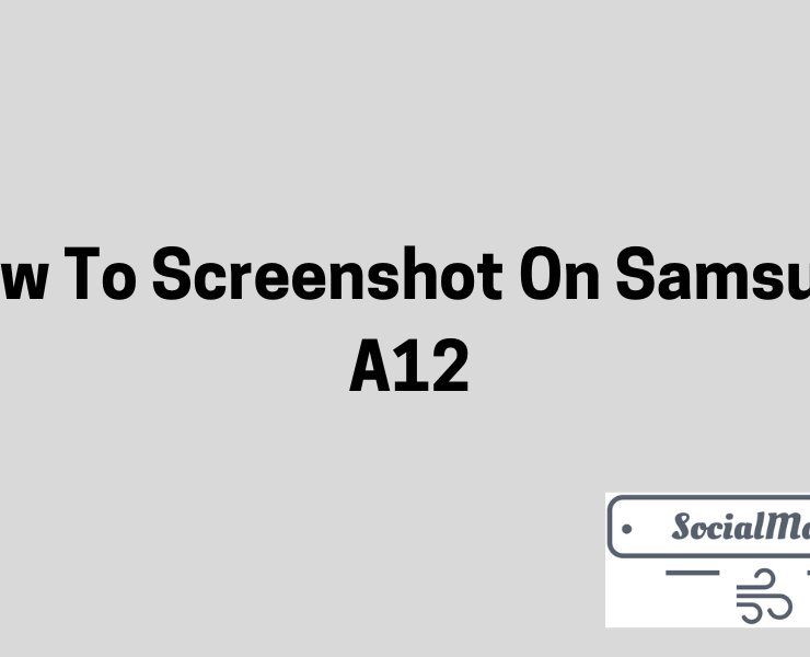 How To Screenshot On Samsung A12