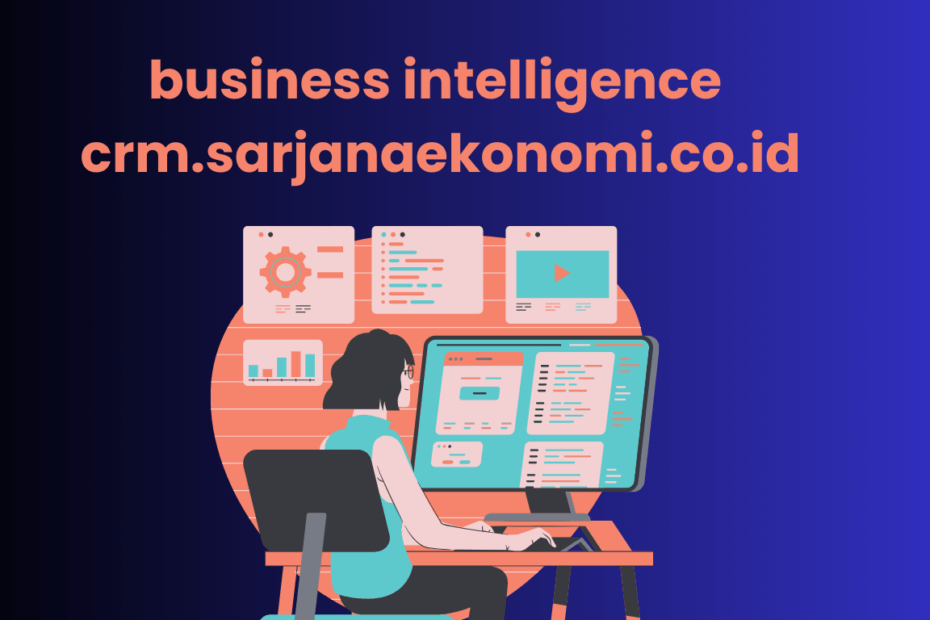 Business Intelligence Crm.sarjanaekonomi.co.id