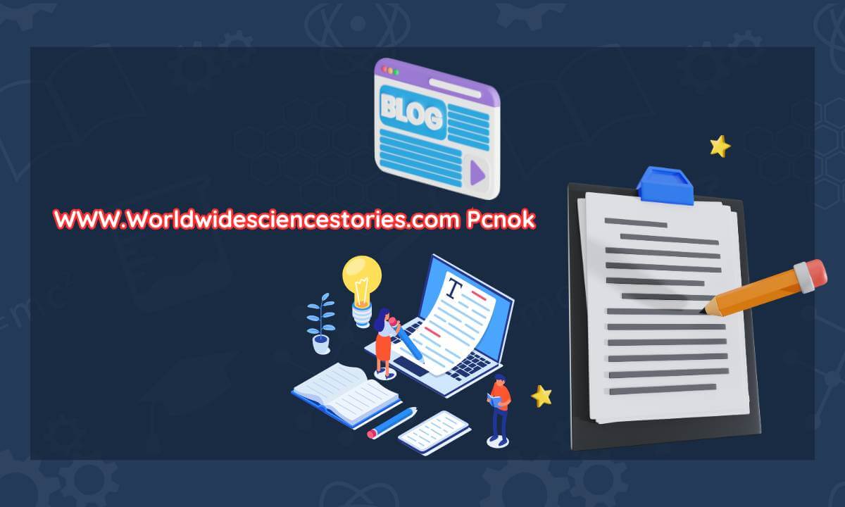 Www.worldwidesciencestories.com Pcnok