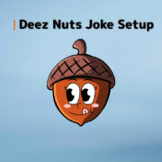 Deez Nuts Joke