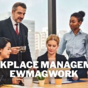 Workplace Management Ewmagwork