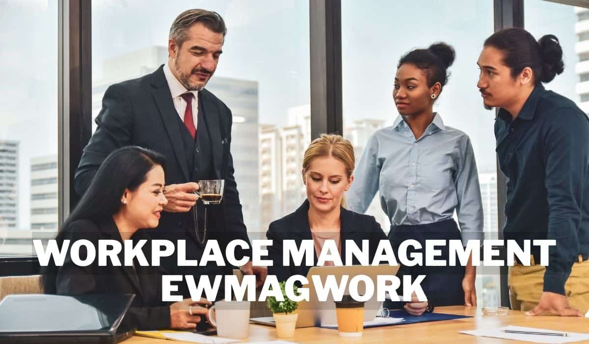 Workplace Management Ewmagwork