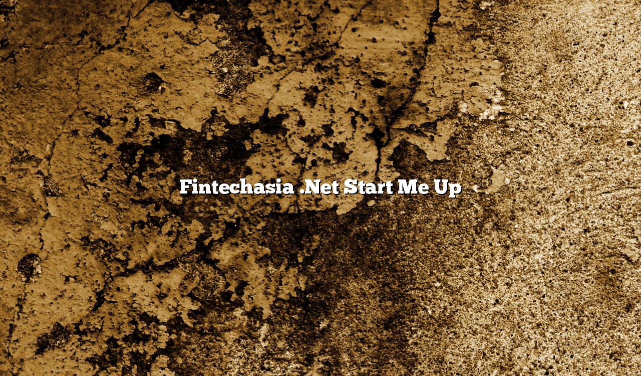Fintechasia .net Start Me Up