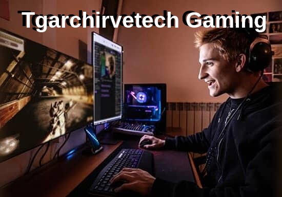 Tgarchirvetech Gaming