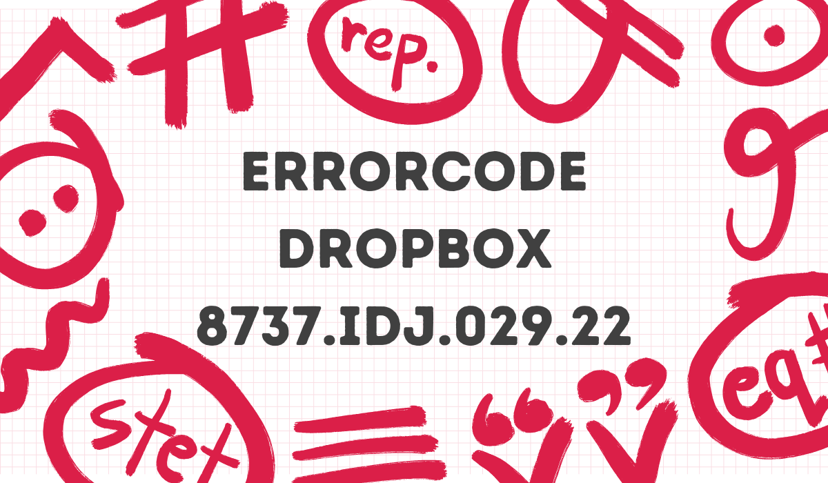 Errorcode Dropbox 8737.idj.029.22