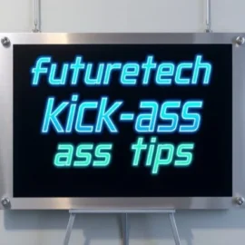 Futuretechgirls Kickass Tips